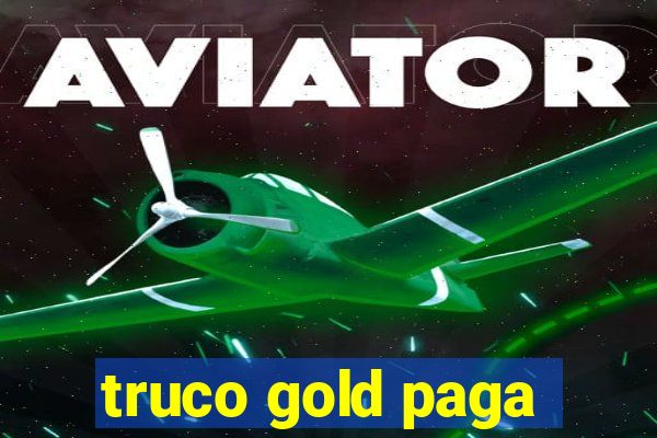 truco gold paga